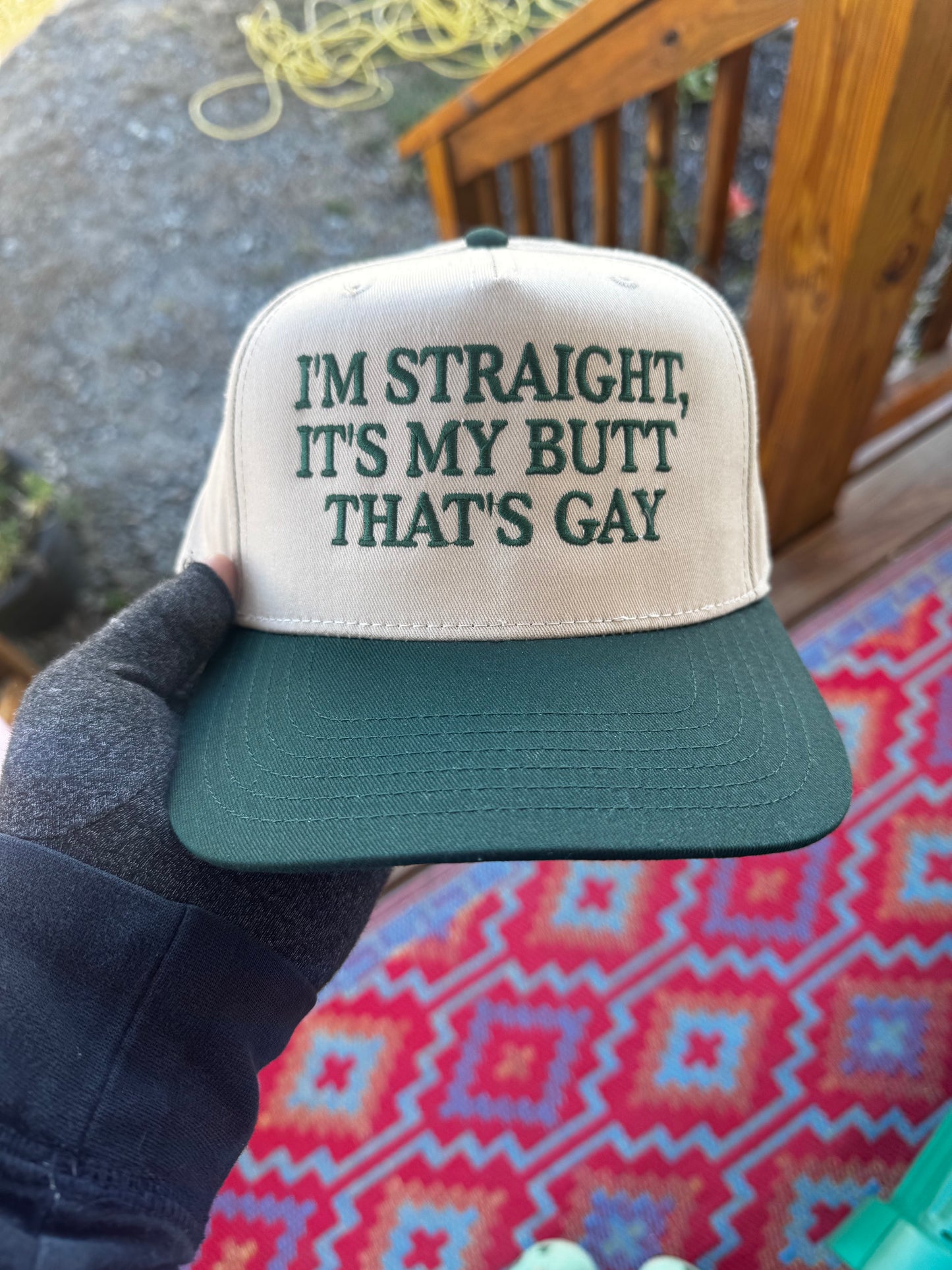 I’m straight, it’s my butt that’s gay (KHAKI/ GREEN)