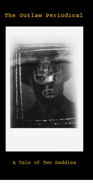 THE OUTLAW PERIODICAL *FREE PHYSICAL MAIL*