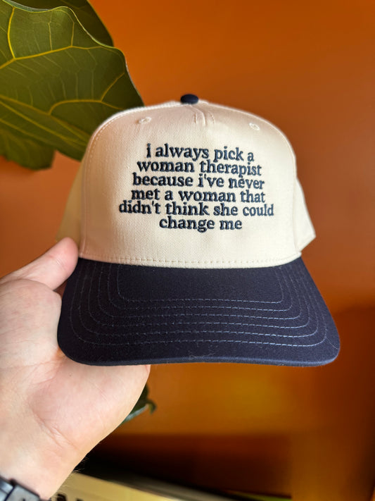I always pick a woman therapist