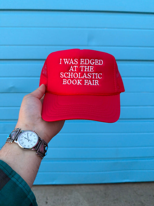 I was edged at the scholastic book fair