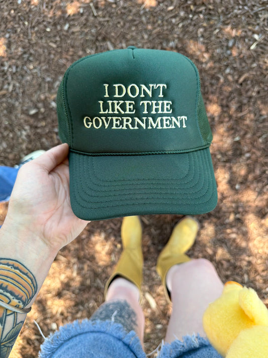 I don’t like the government (DARK Green)