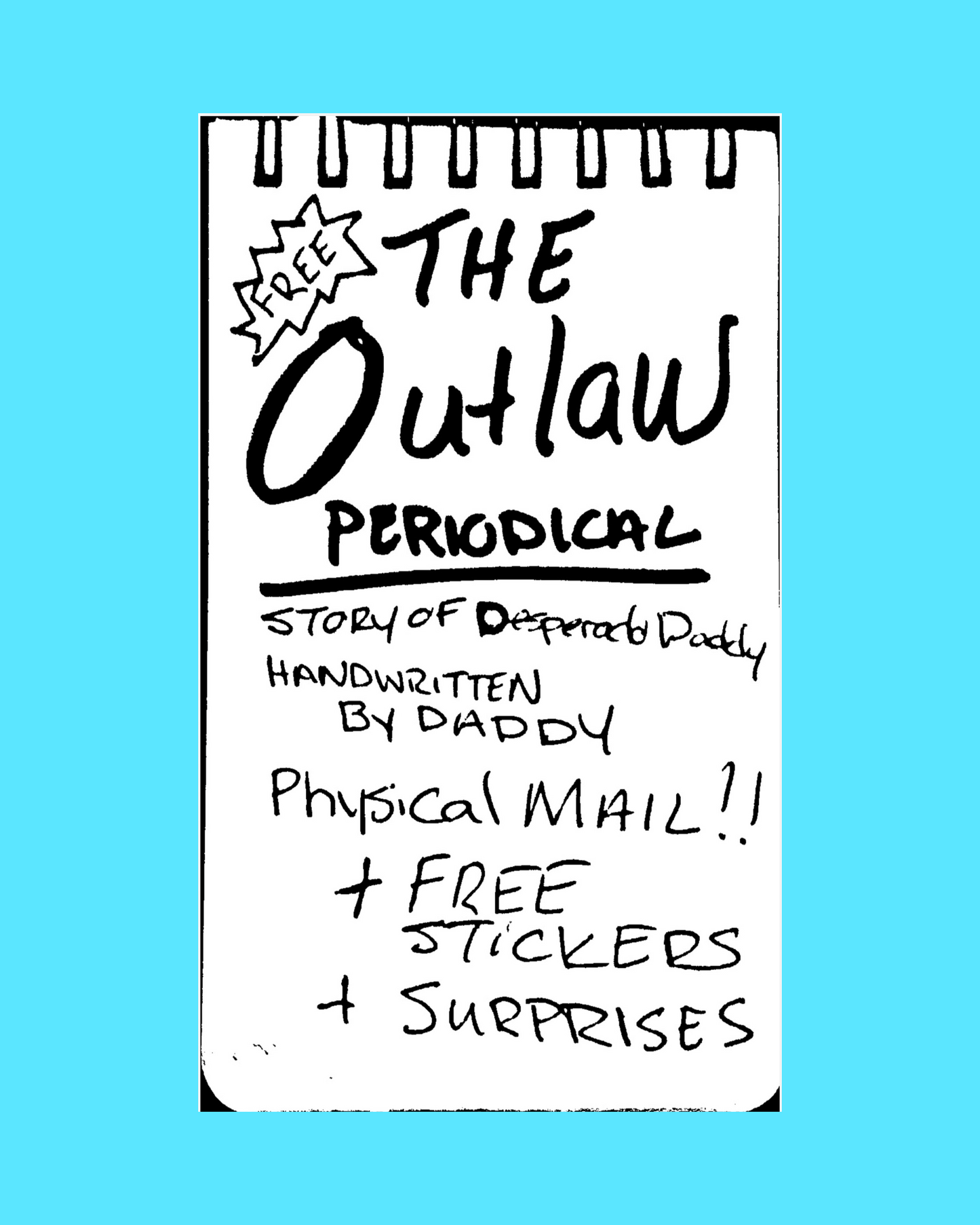 THE OUTLAW PERIODICAL *FREE PHYSICAL MAIL*
