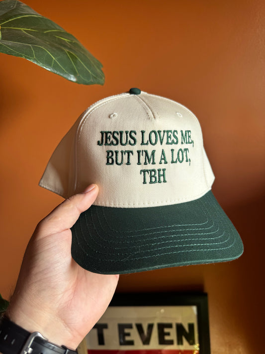 Jesus loves me, but I’m a lot tbh