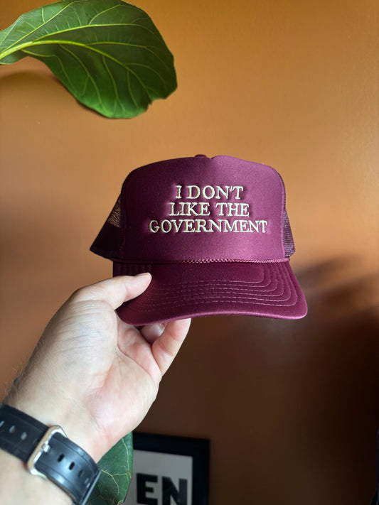 I don’t like the government (Maroon)