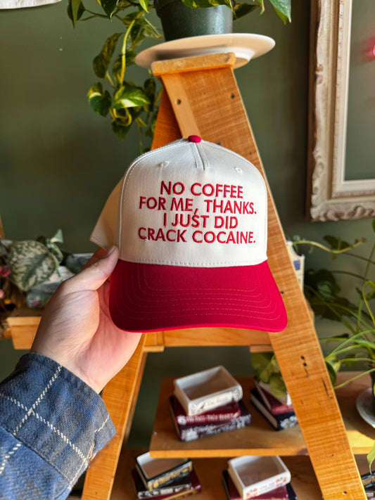 No coffee for me, thanks. I just did crack cocaine (tan/ red)