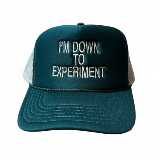 I’m down to experiment