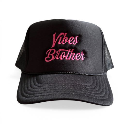 Vibes Brother Trucker Hat