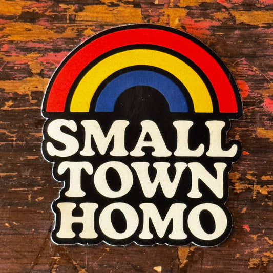 SMALL TOWN HOMO STICKER